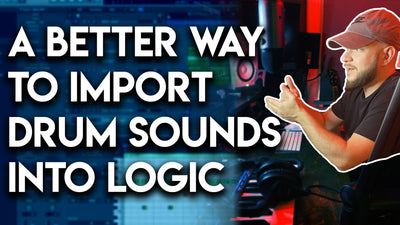 A Better Way To Import Drum Kits/Sounds/Samples Into Logic Pro X